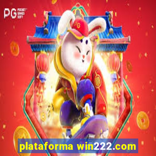 plataforma win222.com